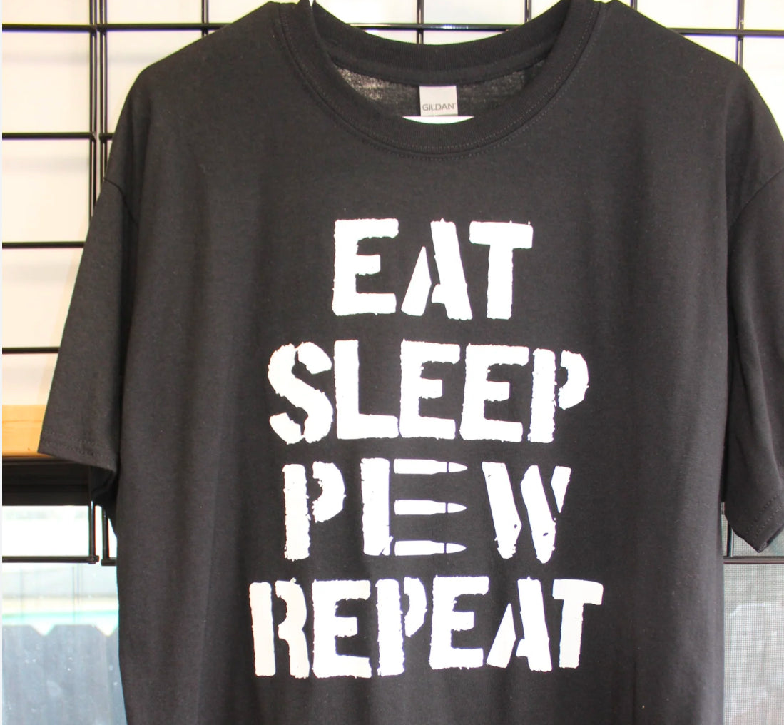 EAT SLEEP PEW REPEAT -T Shirt