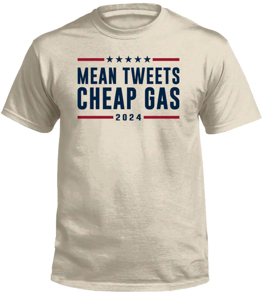 MEAN TWEETS AND CHEAP GAS 2024-T Shirt
