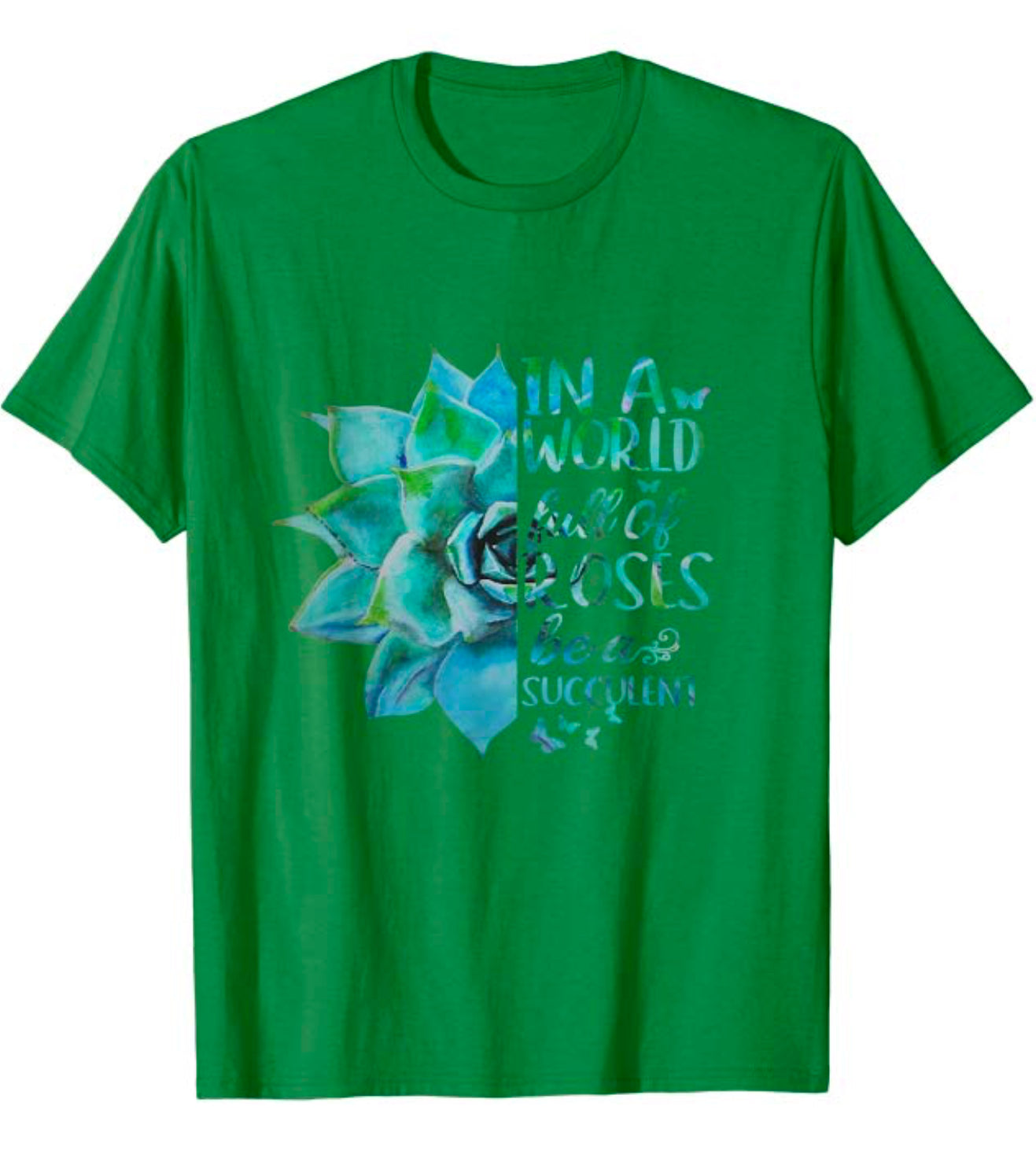IN A WORLD full of ROSES be a SUCCULENT-SWEATSHIRT