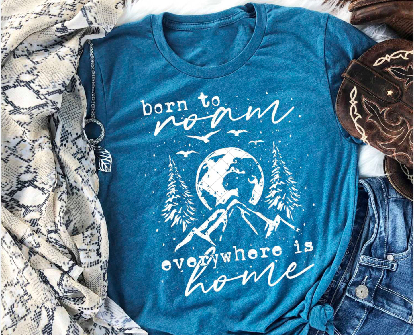 born to roam everywhere is home -T Shirt