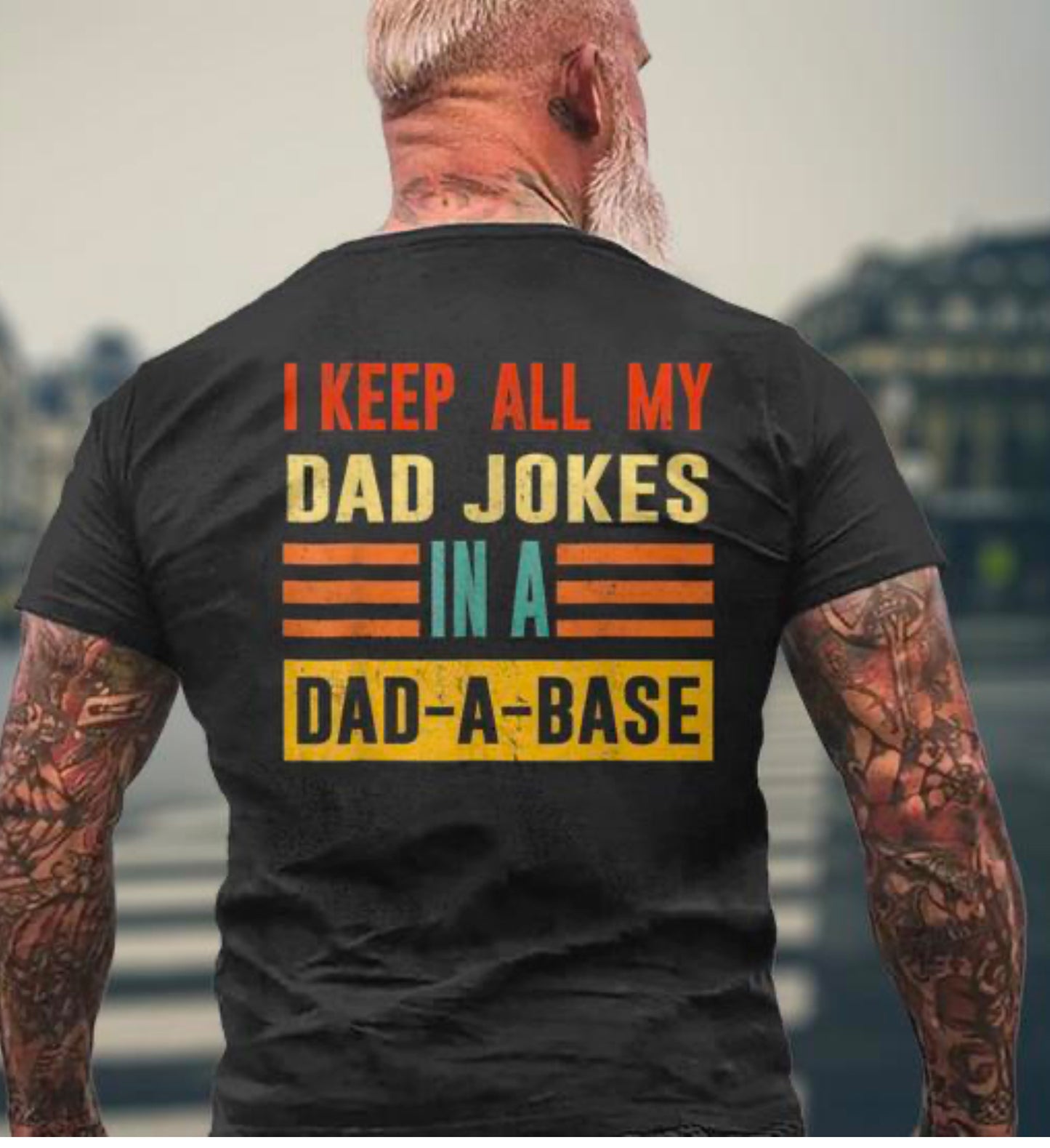 I Keep All My Dad Jokes In A Dad-A-Base