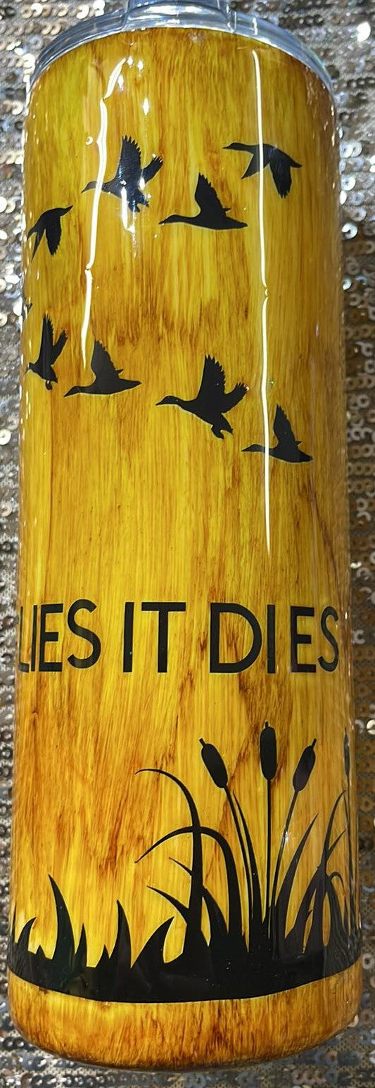 IF IT FLIES IT DIES Resin Tumbler