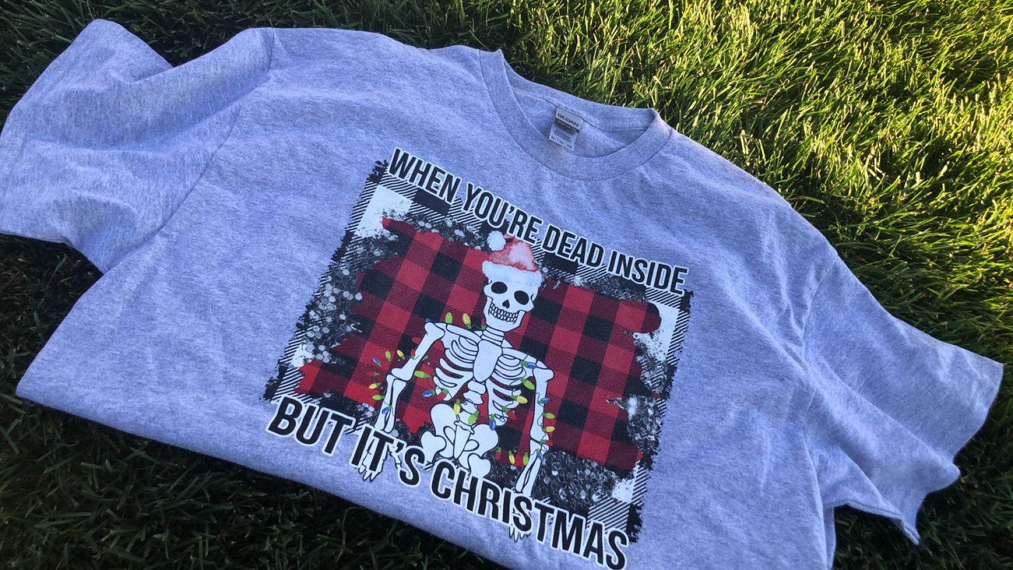 WHEN YOUR DEAD INSIDE BUT ITS CHRISTMAS SIZE XL