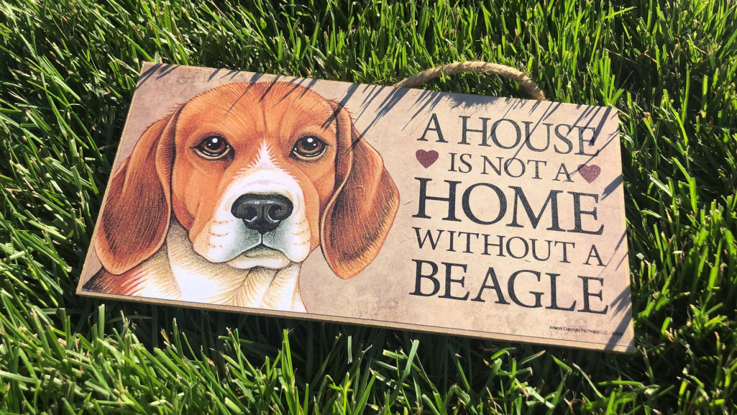 "A House is not a Home Without a ............... " 10"x5" Dog Sign