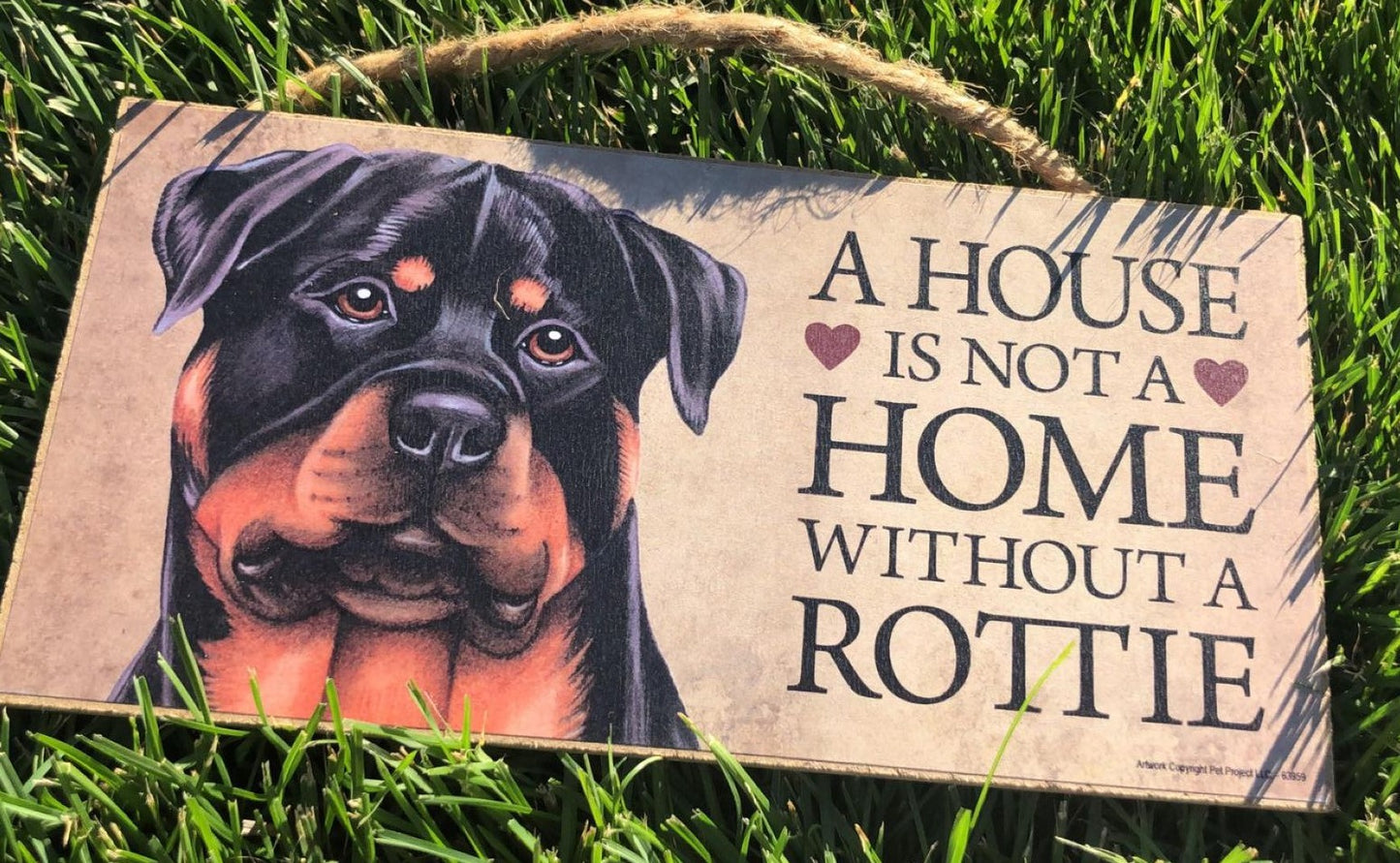 "A House is not a Home Without a ............... " 10"x5" Dog Sign