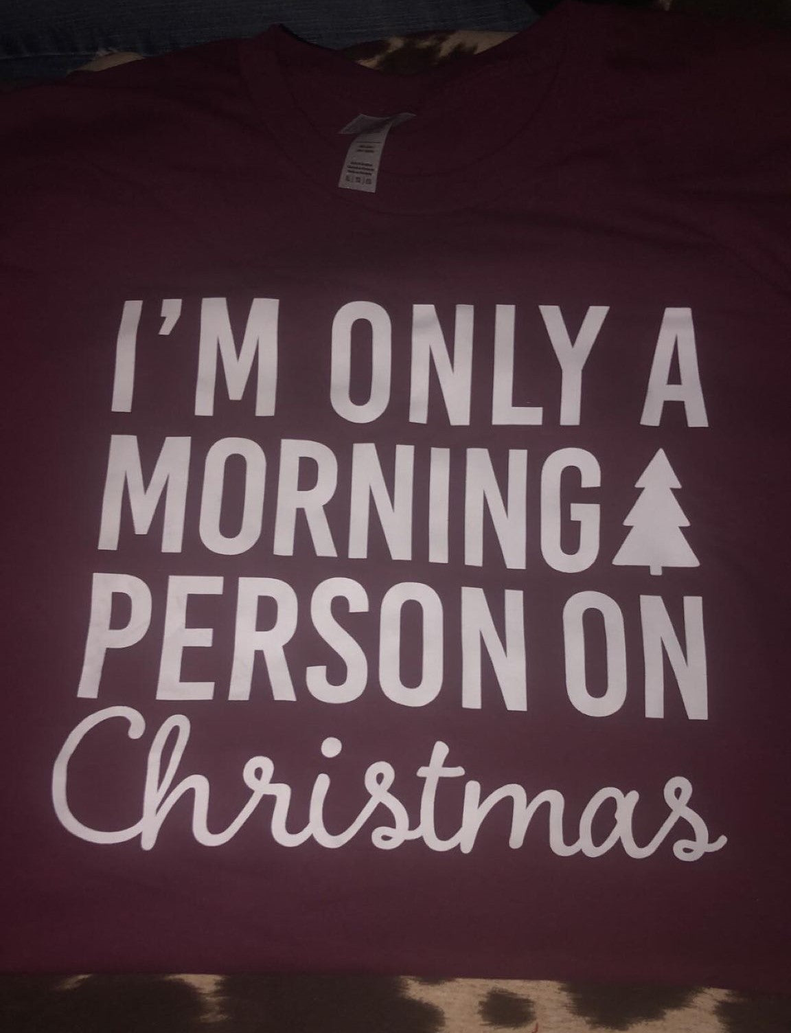 Im Only A Morning Person On Christmas T-Shirt Maroon