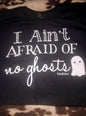 I Aint Afraid Of No Ghost T-Shirt