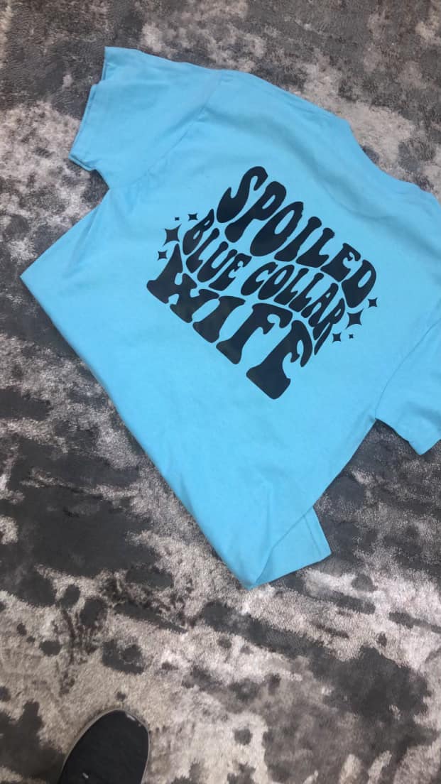 Spoiled Blue Collar Wife T-Shirt