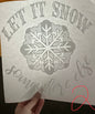 Let it Snow somewhere else Christmas DTF print