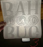 BAH HUM BUG Christmas DTF print