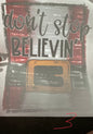 Don’t stop BELIEVIN’ Christmas DTF print