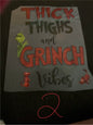 THICK THIGHS and GRINCH vibes Christmas DTF print